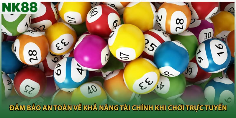 Đảm bảo an toàn về khả năng tài chính khi chơi trực tuyến